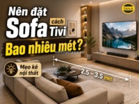 Nên đặt Sofa cách Tivi Bao nhiêu mét?