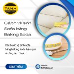 Cách vệ sinh Sofa bằng Baking Soda nhanh chóng dễ dàng