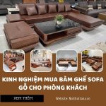 Kinh nghiệm mua sắm bàn ghế sofa gỗ cho phòng khách bạn nên biết!