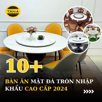 mẫu bàn ăn mặt đá tròn nhập khẩu cao cấp tại TPHCM