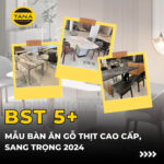 BST mẫu bàn ăn gỗ thịt cao cấp, sang trọng 2024