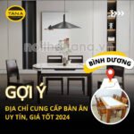 Cửa hàng bàn ăn tại Bình Dương cao cấp, giá tốt 2024