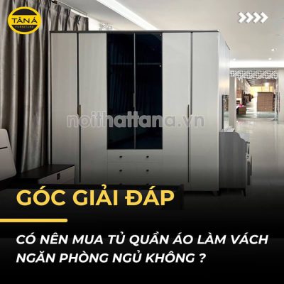 Có nên mua Tủ quần áo làm vách ngăn phòng ngủ