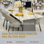 Làm Sao Để Chọn Được Bộ Bàn Ăn Phù Hợp?