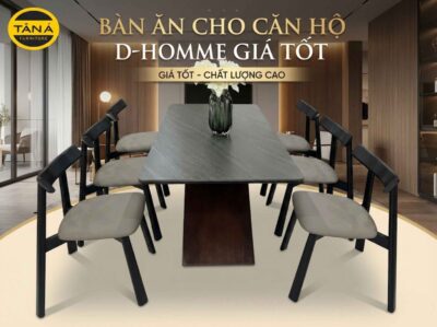 Bàn ăn cho căn hộ D-Homme