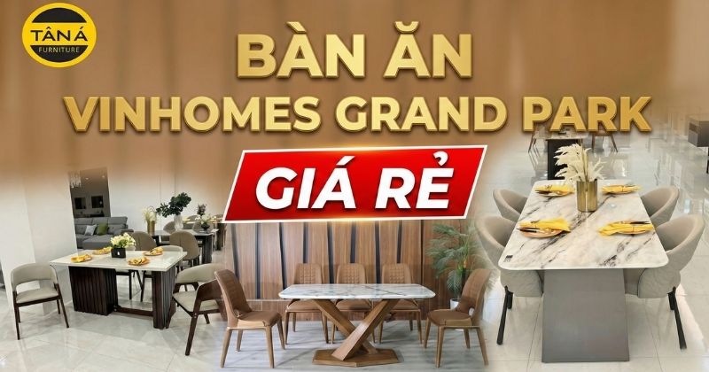 Bàn ăn Vinhomes Grand Park