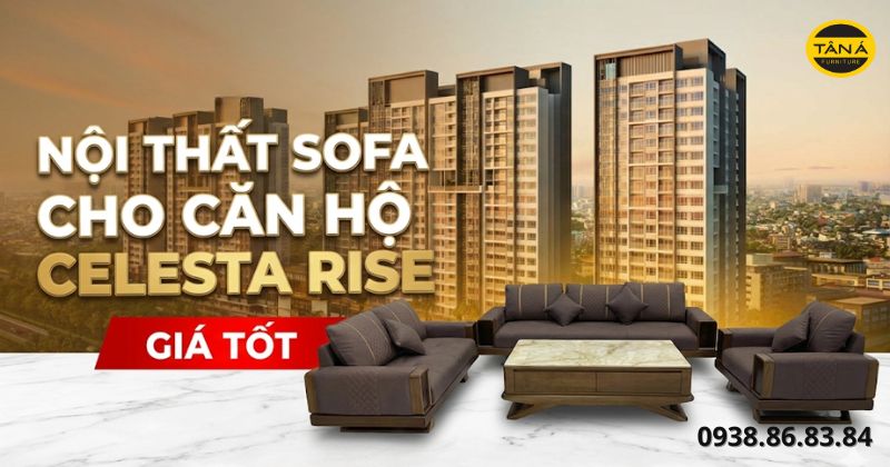 Nội thất sofa cho căn hộ Celesta Rise