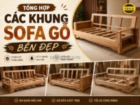 Khung Sofa Gỗ Gì Bền?